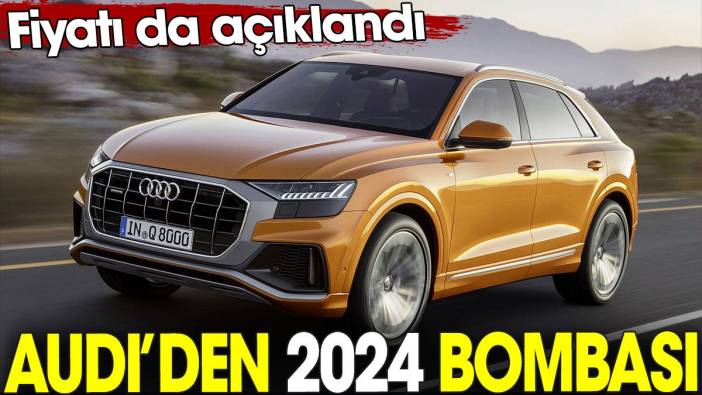 Audi'den 2024 bombası. Fiyatı da açıklandı