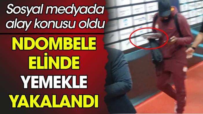 Galatasaray'da Ndombele elinde yemekle yakalandı. Sosyal medyada alay konusu oldu