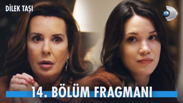 Dilek Taşı 14. bölüm fragmanı yayınlandı mı? Dilek Taşı yeni bölüm ne zaman?