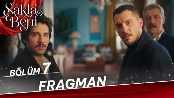 Sakla Beni 7. bölüm fragmanı yayınlandı mı? Sakla Beni yeni bölüm ne zaman?