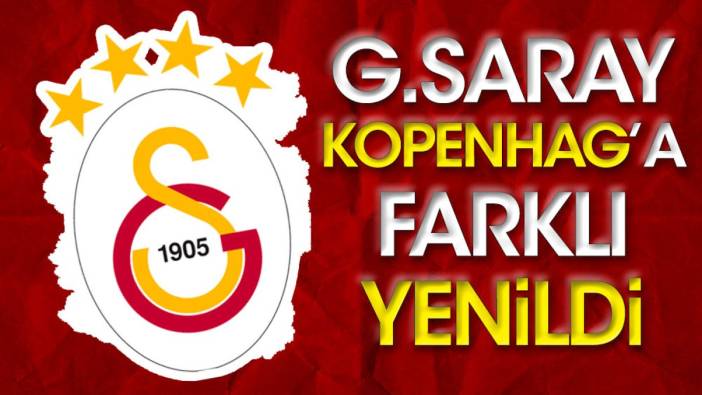 Galatasaray Kopenhag'a 6-0 yenildi