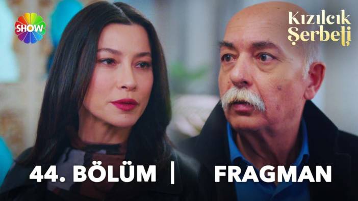 Kızılcık Şerbeti 44. bölüm fragmanı yayınlandı mı? Kızılcık Şerbeti yeni bölüm ne zaman?