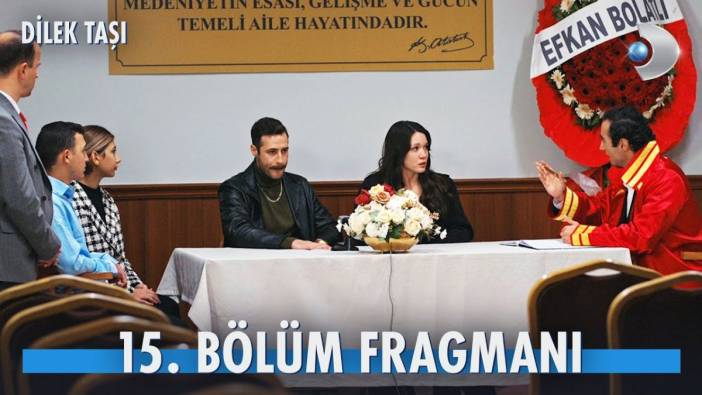 Dilek Taşı 15. bölüm fragmanı yayınlandı mı? Dilek Taşı yeni bölüm ne zaman?