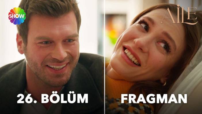 Aile 26. bölüm fragmanı yayınlandı mı? Aile yeni bölüm ne zaman?