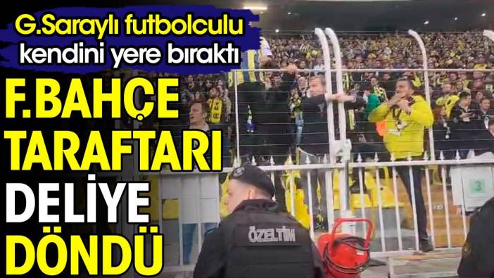 Galatasaraylı futbolcu kendini yere bıraktı. Fenerbahçeli taraftarlar deliye döndü