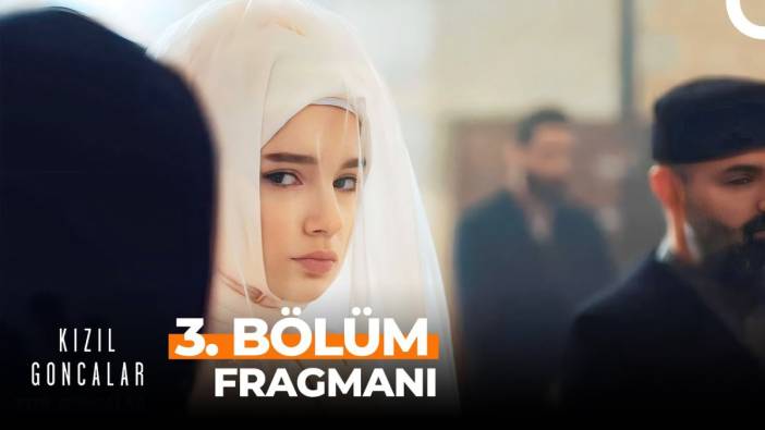 Kızıl Goncalar 3. bölüm fragmanı yayınlandı mı? Kızıl Goncalar yeni bölüm ne zaman?