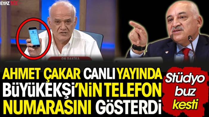 Ahmet Çakar canlı yayında Mehmet Büyükekşi'nin telefon numarasını ifşa etti
