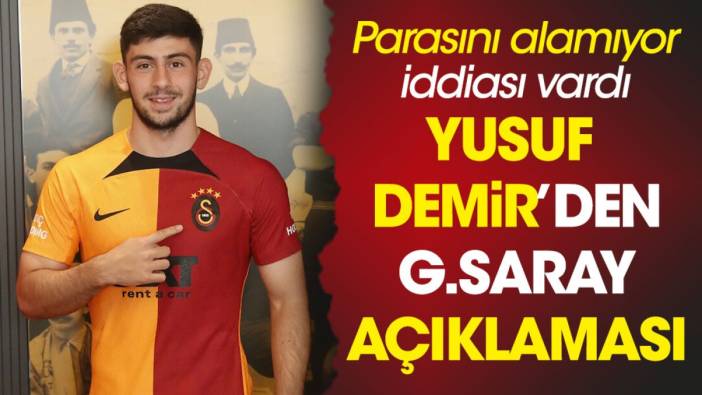 Yusuf Demir'den 'Galatasaray'a ihtarname' açıklaması