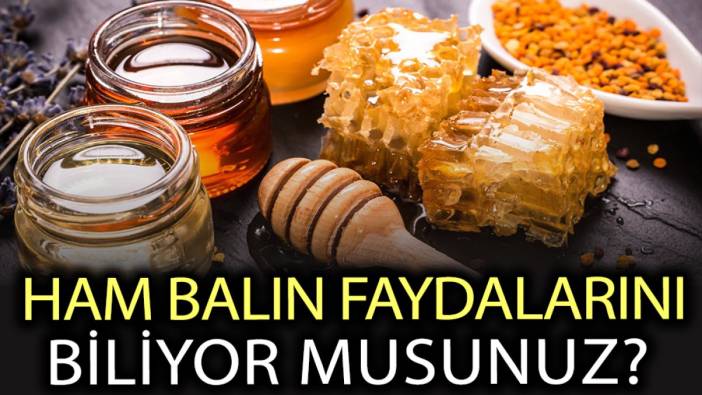 Ham bal öksürüğe iyi gelir mi? Ham balın faydaları neler?