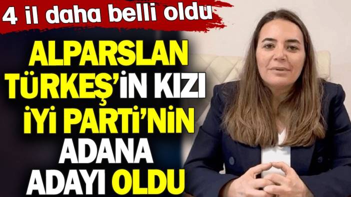 Alparslan Türkeş'in kızı Ayyüce Türkeş İYİ Parti'nin Adana adayı oldu