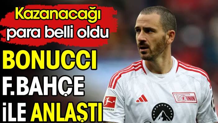 Fenerbahçe'nin Bonucci'ye ödeyeceği maaş belli oldu
