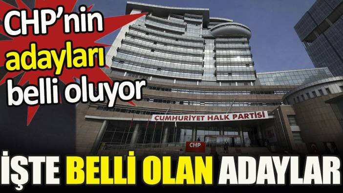 CHP'nin belediye başkan adayları belli oldu: İşte açıklanan iller ve başkan adayları