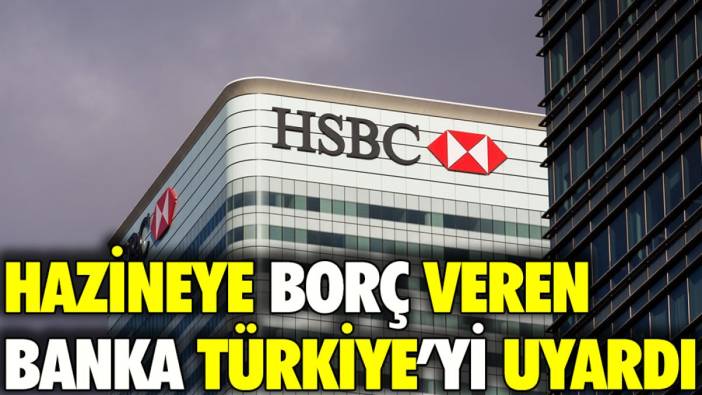 Hazineye borç veren banka Türkiye’yi uyardı