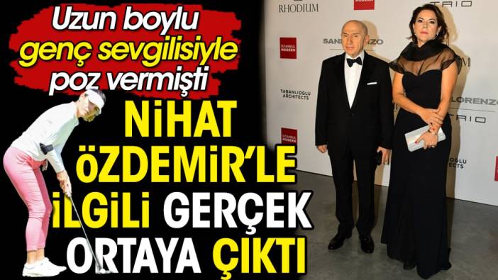 Uzun boylu genç sevgilisiyle poz veren 73 yaşındaki Nihat Özdemir'le ilgili gerçek ortaya çıktı