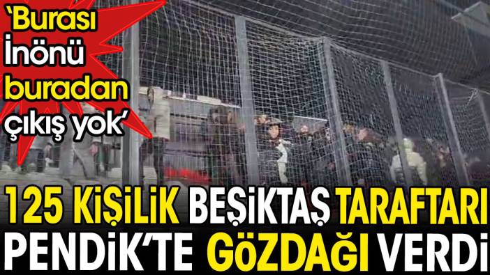 125 kişilik Beşiktaş taraftarı gözdağı verdi. Pendik'te İnönü tezahüratı yaptılar