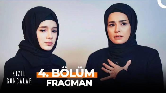 Kızıl Goncalar 4. bölüm fragmanı yayınlandı mı? Kızıl Goncalar yeni bölüm ne zaman?