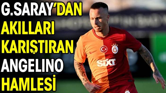 Galatasaray'dan akılları karıştıran Angelino hamlesi