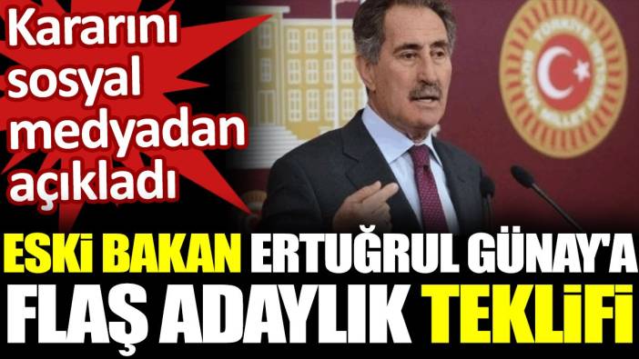 Ertuğrul Günay'a flaş adaylık teklifi. Kararını sosyal medyadan açıkladı