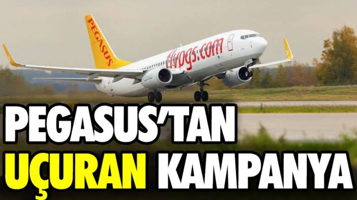 Pegasus’tan uçuran kampanya