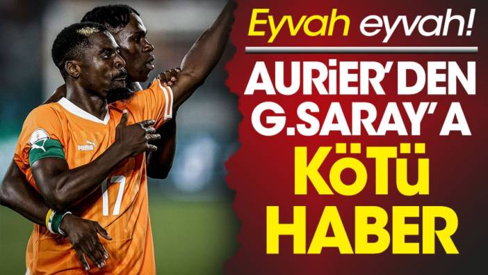 Galatasaray'a Aurier'den kötü haber. Eyvah eyvah!