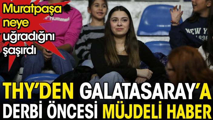 THY'den Galatasaray'a müjdeli haber