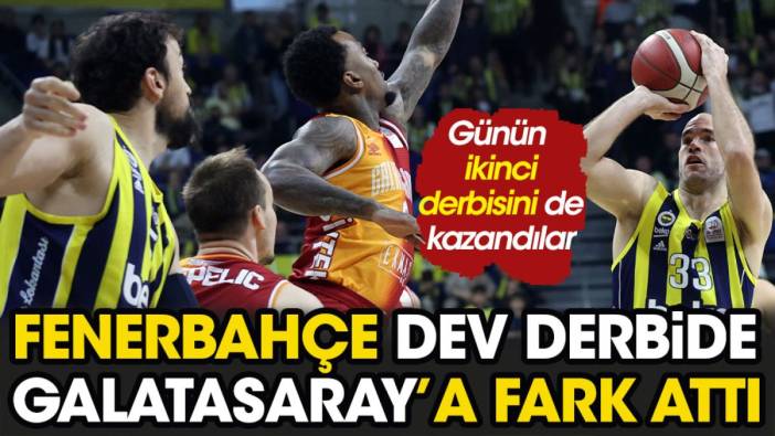 Fenerbahçe dev derbide Galatasaray'a fark attı