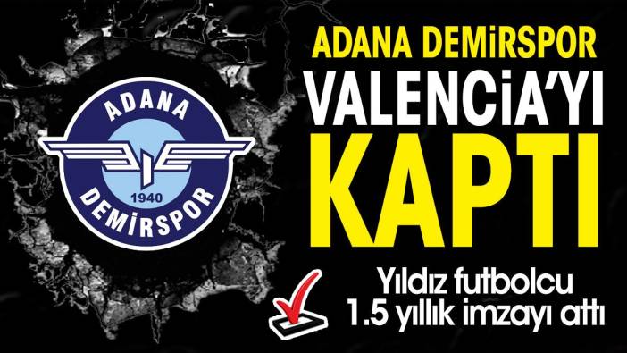 Valencia Adana Demirspor'da. Yıldız futbolcu 1.5 yıllık imza attı