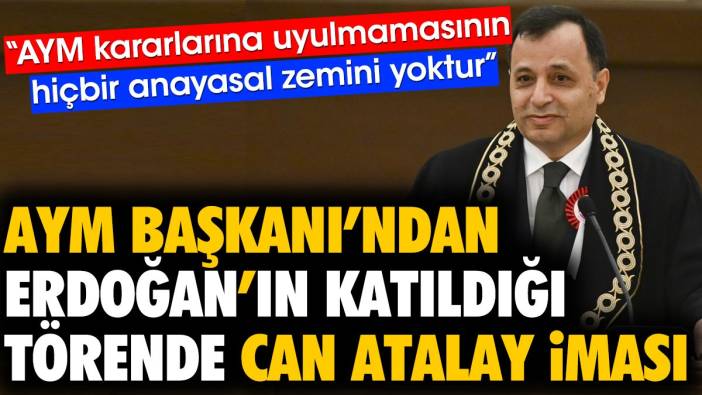 AYM Başkanı Erdoğan'ın gözünün içine baka baka konuştu. 'AYM kararlarına uymak zorunlu'