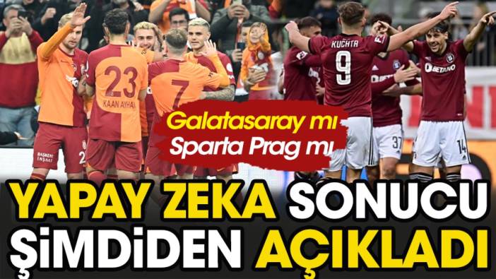 Galatasaray mı Sparta Prag mı? Perşembe gününü beklemeye gerek kalmadı yapay zeka sonucu açıkladı