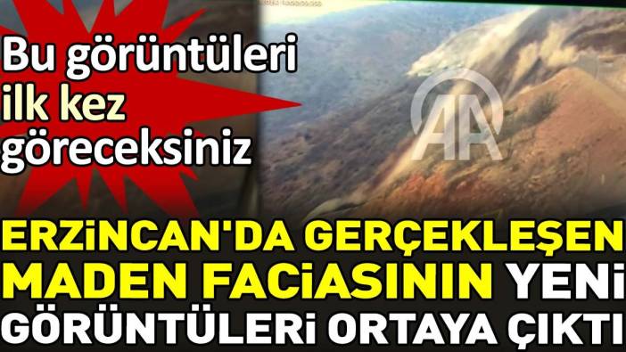 Erzincan'da gerçekleşen maden faciasının yeni görüntüleri ortaya çıktı. Bu görüntüleri ilk kez göreceksiniz