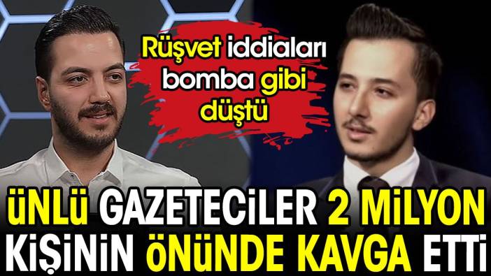 Ünlü gazeteciler 2 milyon kişinin önünde kavga etti. Rüşvet iddiaları bomba gibi düştü