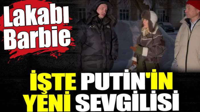 Putin'in yeni sevgilisi ortaya çıktı. Lakabı Barbie