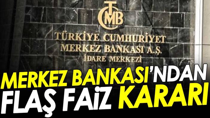 Son Dakika... Merkez Bankası faiz kararını açıkladı