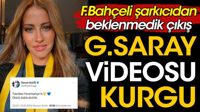Fenerbahçeli Derya Uluğ Galatasaray videosu için kurgu dedi
