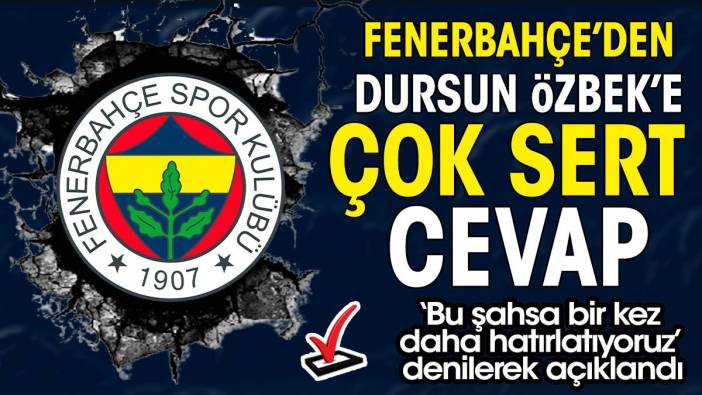 Fenerbahçe Dursun Özbek'i savcılığa şikayet etti. 'Bu şahsa bir kez daha hatırlatıyoruz' denilerek açıklandı