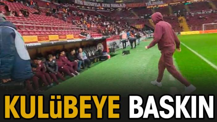 Galatasaray yedek kulübesine baskın