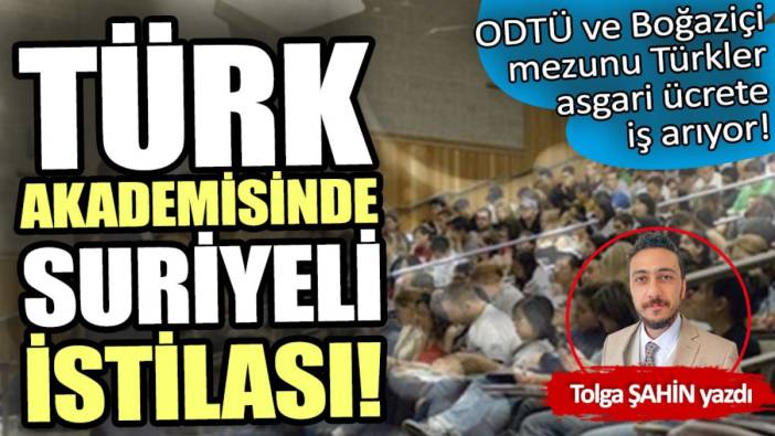 Türk akademisinde Suriyeli istilası!