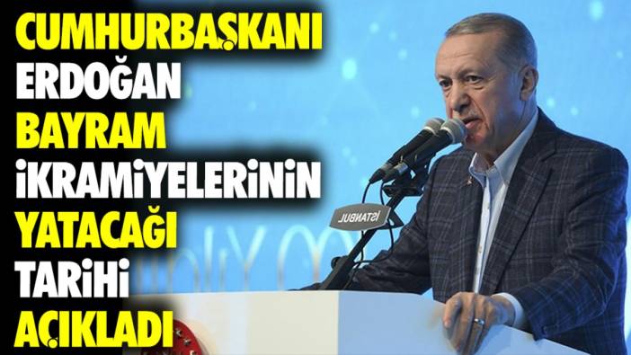 Cumhurbaşkanı Erdoğan bayram ikramiyelerinin yatacağı tarihi açıkladı