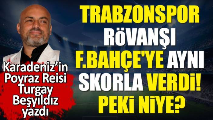 Trabzonspor Fenerbahçe'ye rövanşı aynı skorla verdi