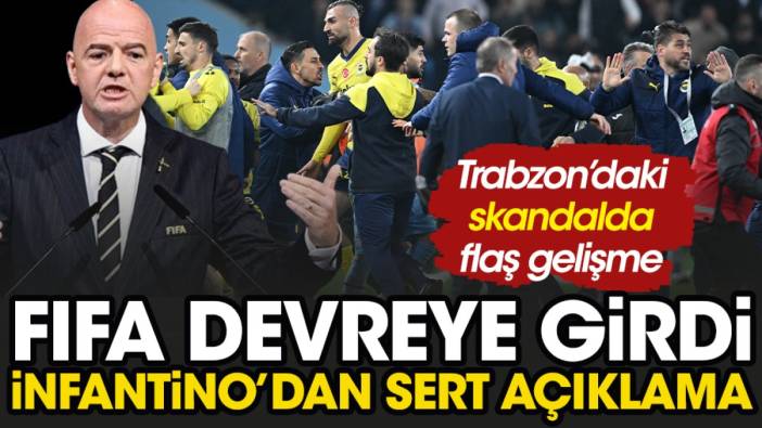 Son dakika... FIFA'dan Trabzonspor - Fenerbahçe açıklaması