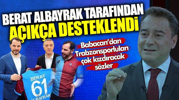 Ali Babacan’dan Trabzonsporluları çok kızdıracak sözler: Berat Albayrak tarafından açıkça desteklendi