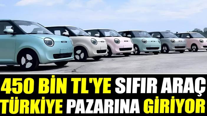 450 bin TL'ye sıfır araç Türkiye pazarına giriyor!