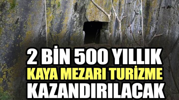 2 bin 500 yıllık kaya mezarı turizme kazandırılacak