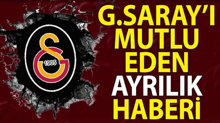 Galatasaray'ı sevindiren ayrılık