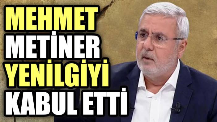 Mehmet Metiner yenilgiyi kabul etti