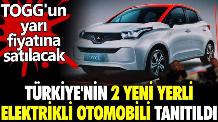 Türkiye'nin 2 yeni yerli elektrikli otomobili tanıtıldı. TOGG'un yarı fiyatına satılacak