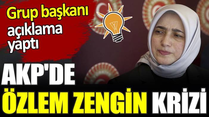 AKP'de Özlem Zengin krizi. Grup başkanı açıklama yaptı