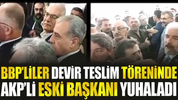 BBP'liler devir teslim töreninde AKP'li eski başkanı yuhaladı