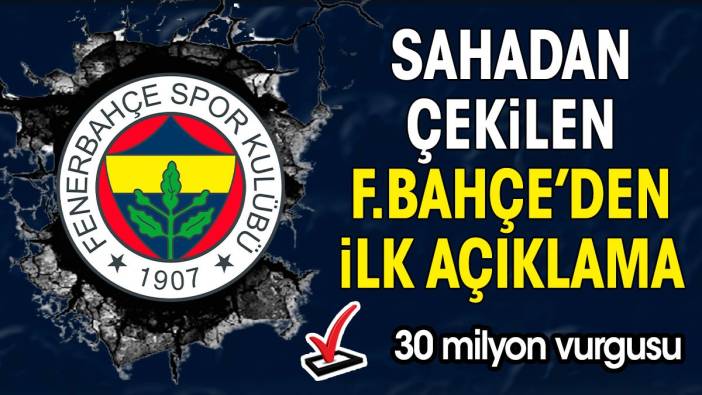 Süper Kupa'dan çekilen Fenerbahçe'den ilk açıklama. 30 milyon detayı