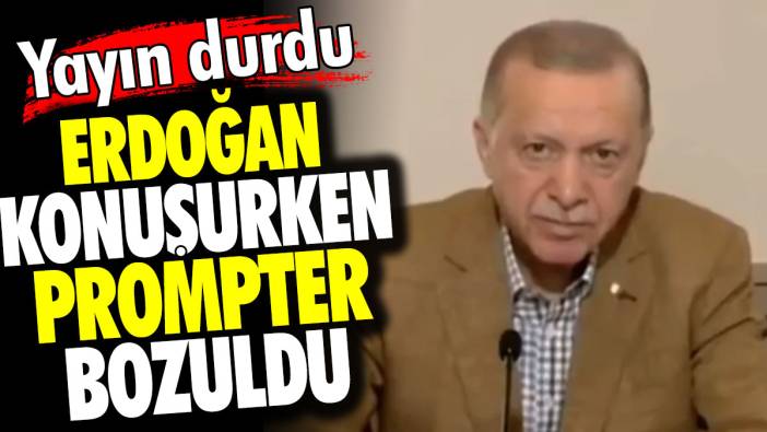 Erdoğan konuşurken prompter bozuldu. Yayın durdu
